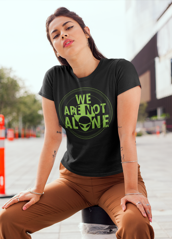 We are not Alone Women T-shirt