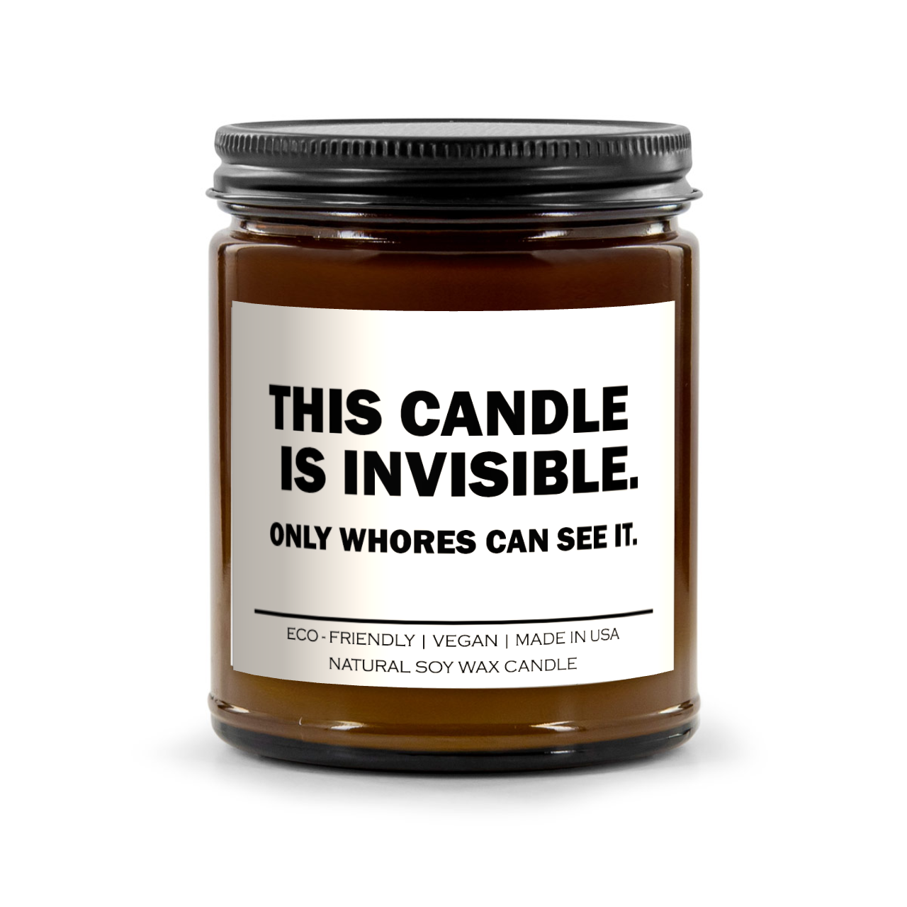 This Candle Is Invisible Only Whores Can See It Candle